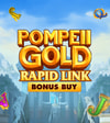Pompeii Gold Rapid Link Bonus Buy